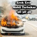 Erek Erek Mobil Terbakar Lengkap Disertai Angka Mistik 2D 3D 4D