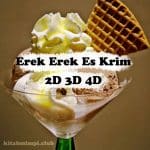 Erek Erek Es Krim Lengkap Disertai Angka Mistik 2D 3D 4D