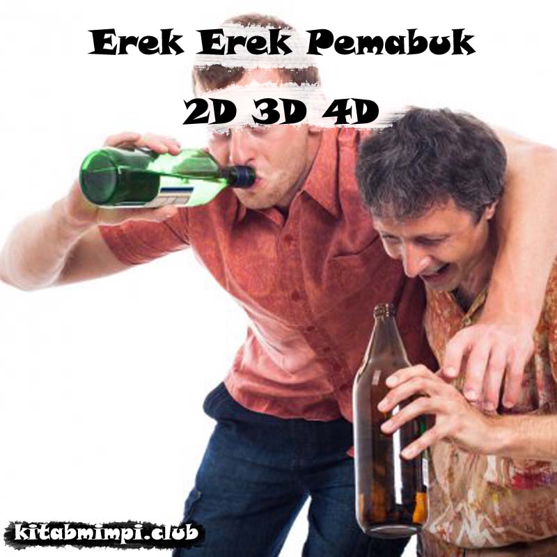Erek Erek Pemabuk 2D 3D 4D